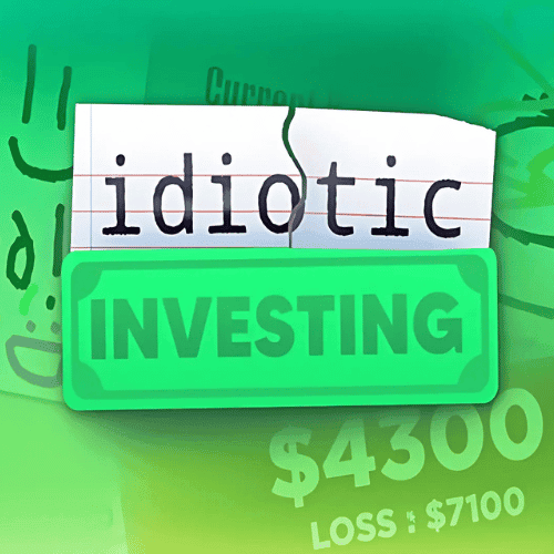 Idiotic Investing